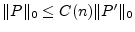 $ \Vert P\Vert _0 \le C(n)\Vert P'\Vert _0$