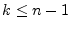 $ k\le n-1$