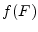 $ f(F)$