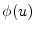 $ \phi(u)$