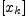 $[x_k]$