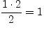 $\displaystyle \frac{1\cdot 2}{2}=1$
